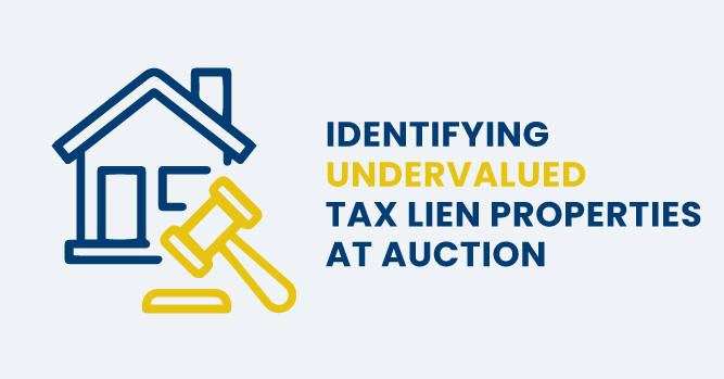 Identifying Undervalued Tax Lien Properties at Auction