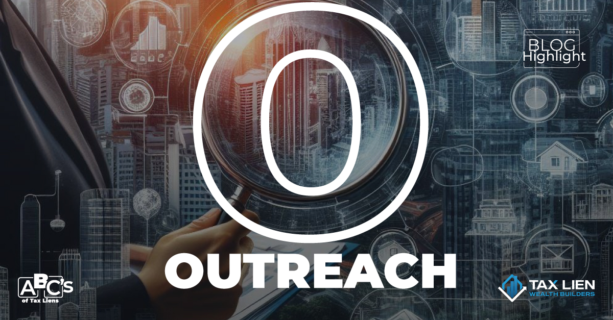 Effective Outreach Strategies When Investing In Tax Liens