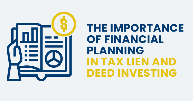 The Importance of Financial Planning in Tax Lien and Deed Investing