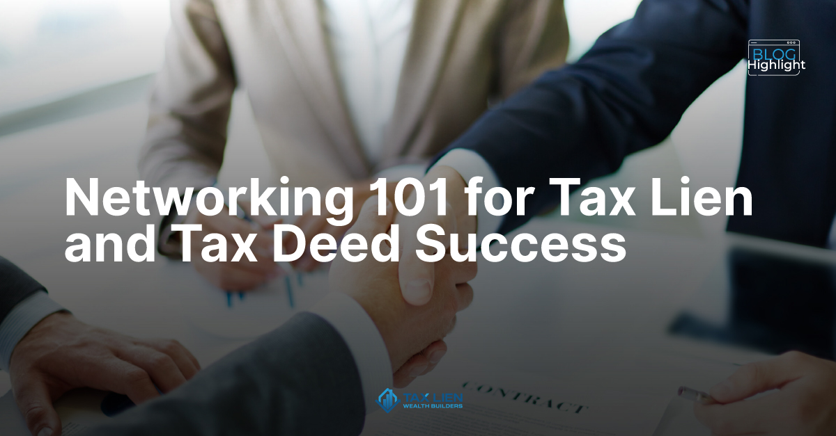 Networking 101 for Tax Lien and Deed Success