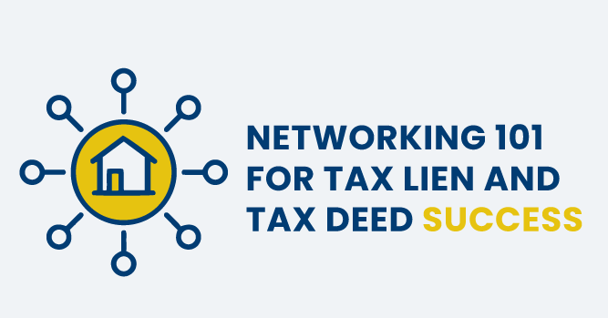Networking 101 for Tax Lien and Tax Deed Success