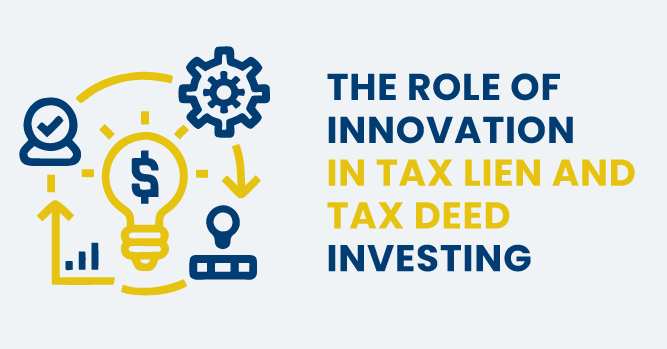 The Role of Innovation in Tax Lien and Tax Deed Investing