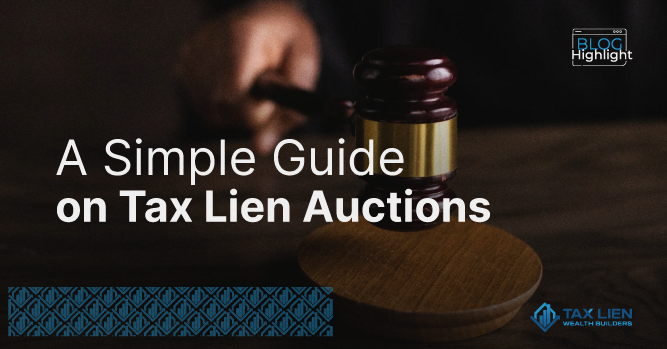 A Simple Guide on Tax Lien Auctions