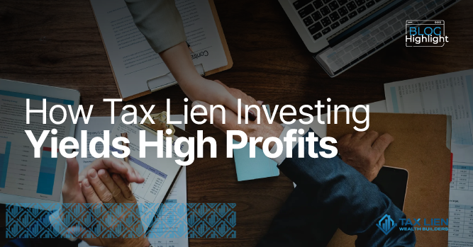 How Tax Lien Investing Yields High Profits