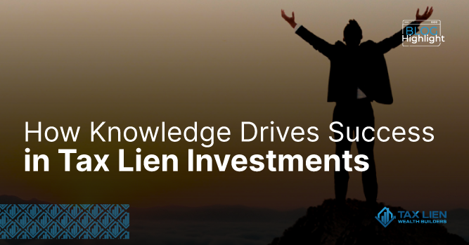 How Knowledge Drives Success in Tax Lien Investments