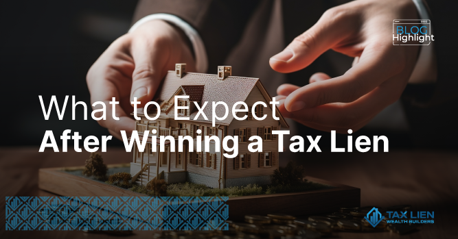 What to Expect After Winning a Tax Lien